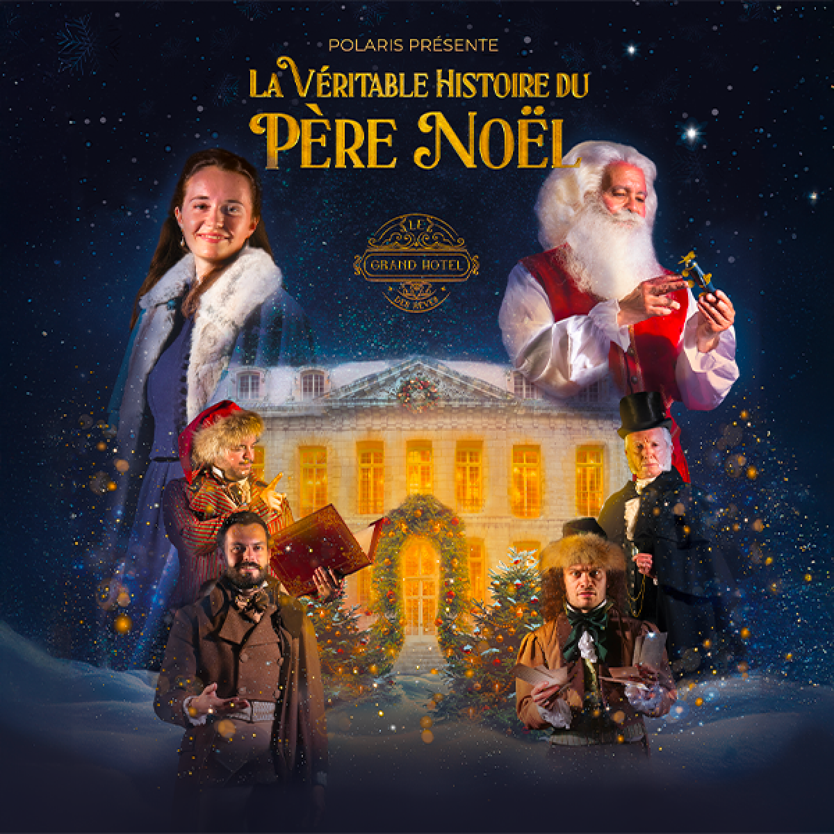 Le Grand Hôtel des Rêves présente : La véritable histoire du Père Noël 2025