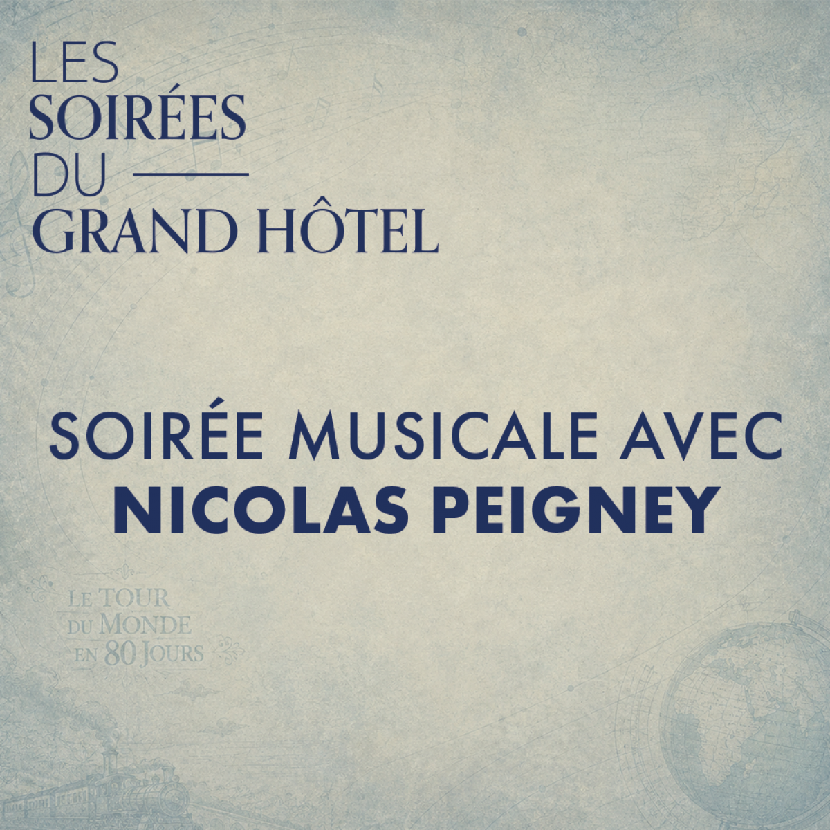 Les soirées du Grand Hôtel : "Le Tour du Monde en 80 jours" Soirée musicale avec Nicolas Peigney